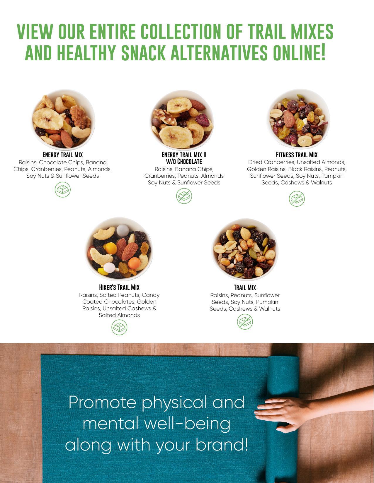 Offering healthy trail mixes and healthy snack alternatives!