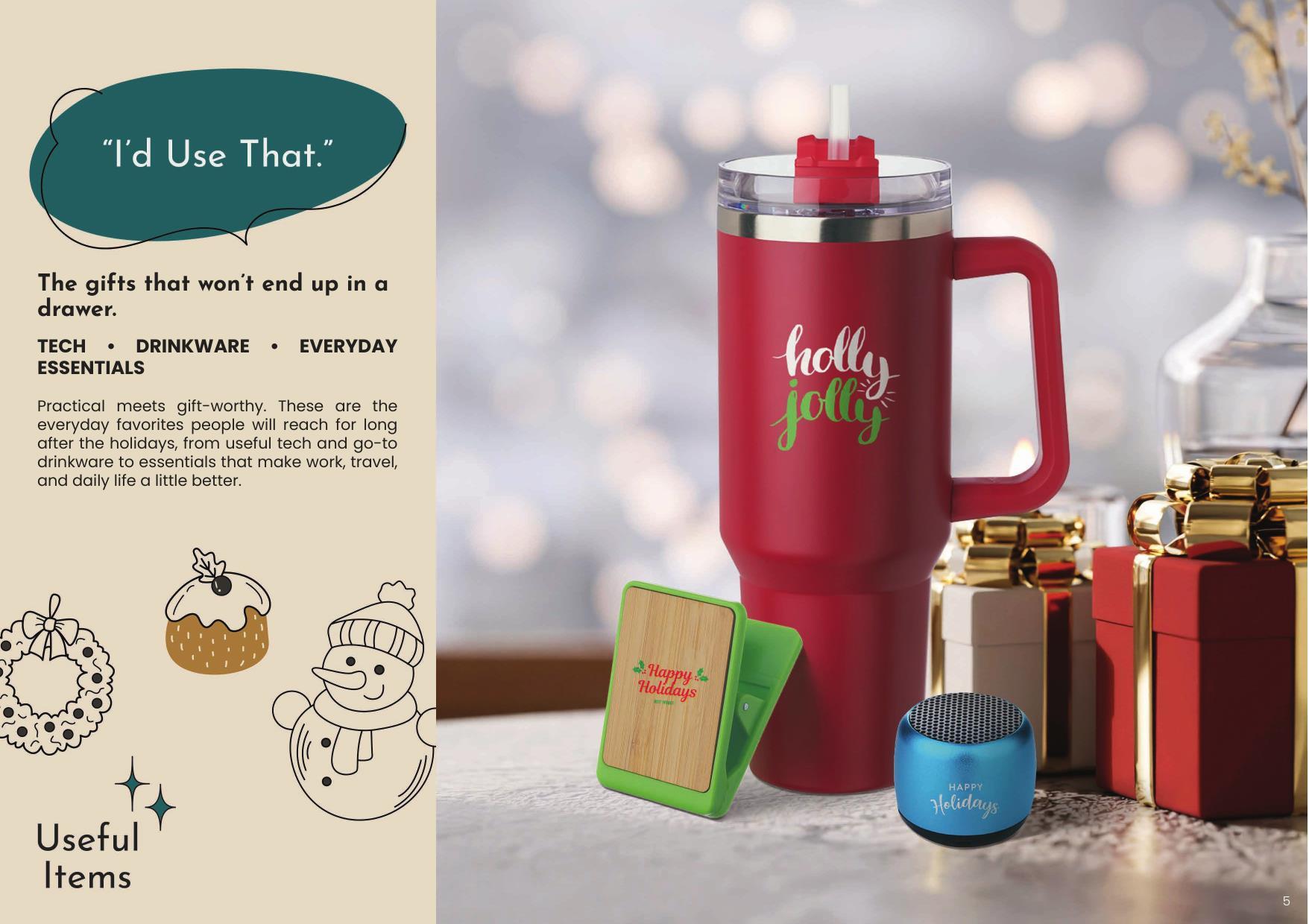 Holiday gifts made to be given, enjoyed, remembered—and get a reaction.