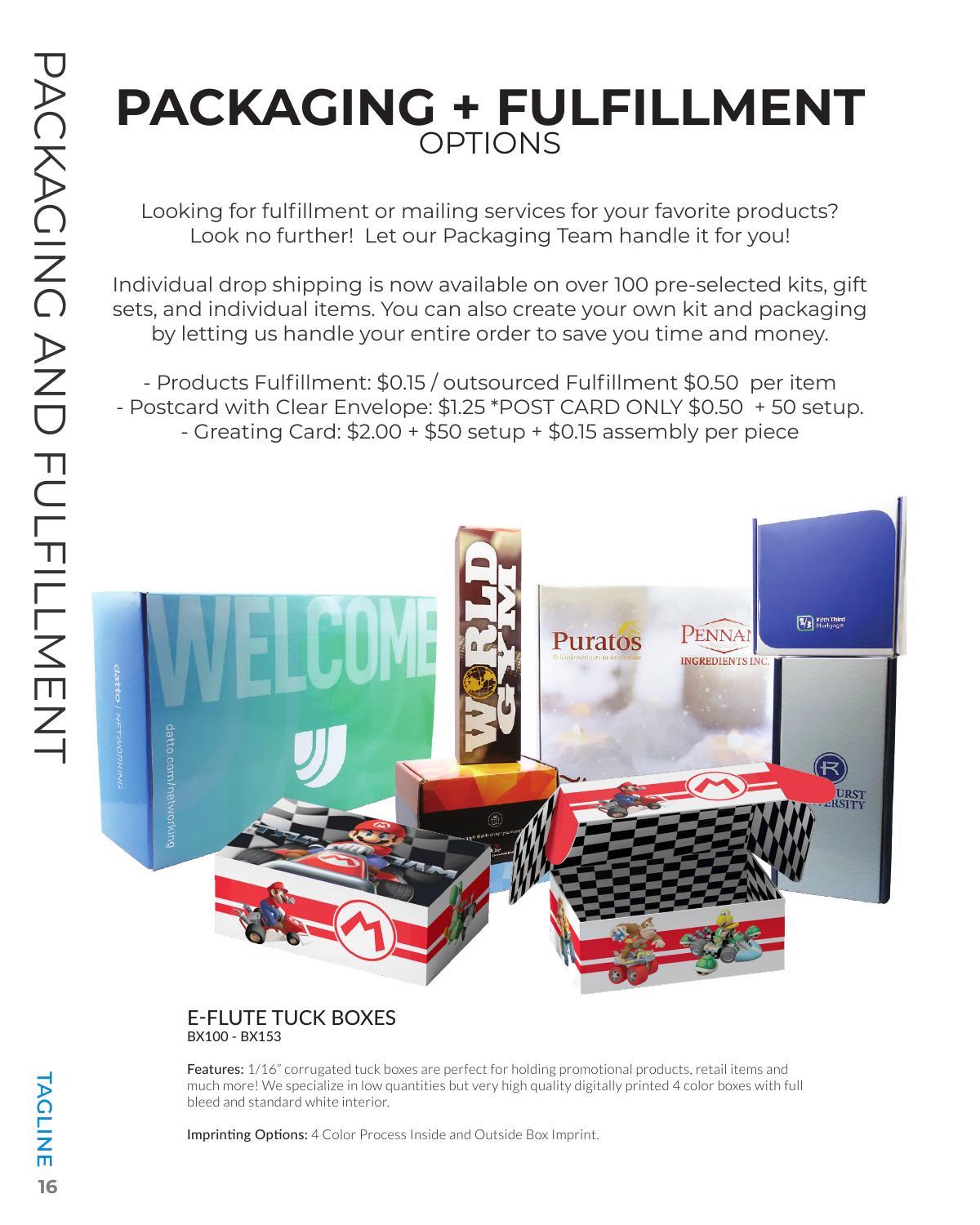 Corporate clients will request these items to make the most of their promotions and outreach