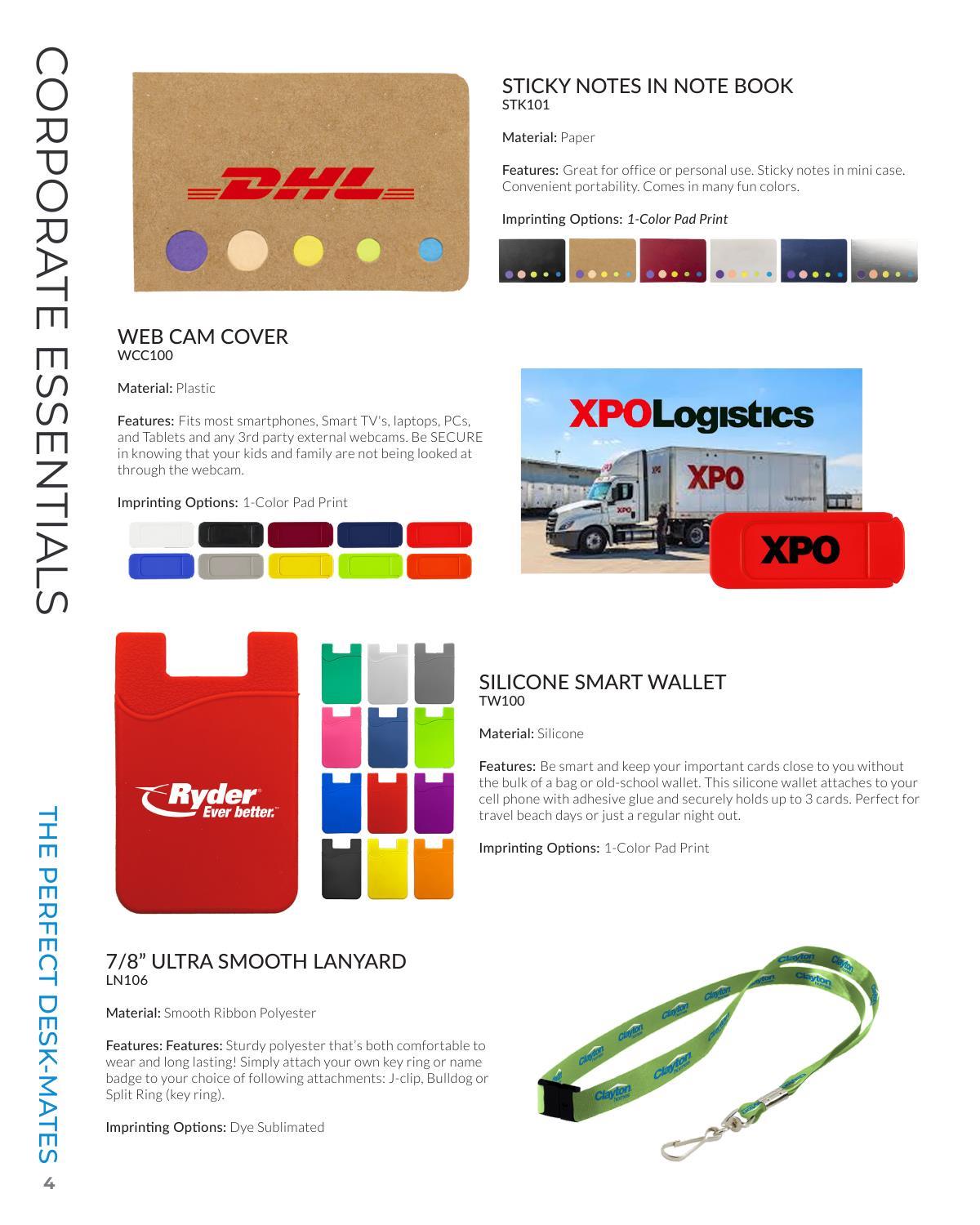 Corporate clients will request these items to make the most of their promotions and outreach