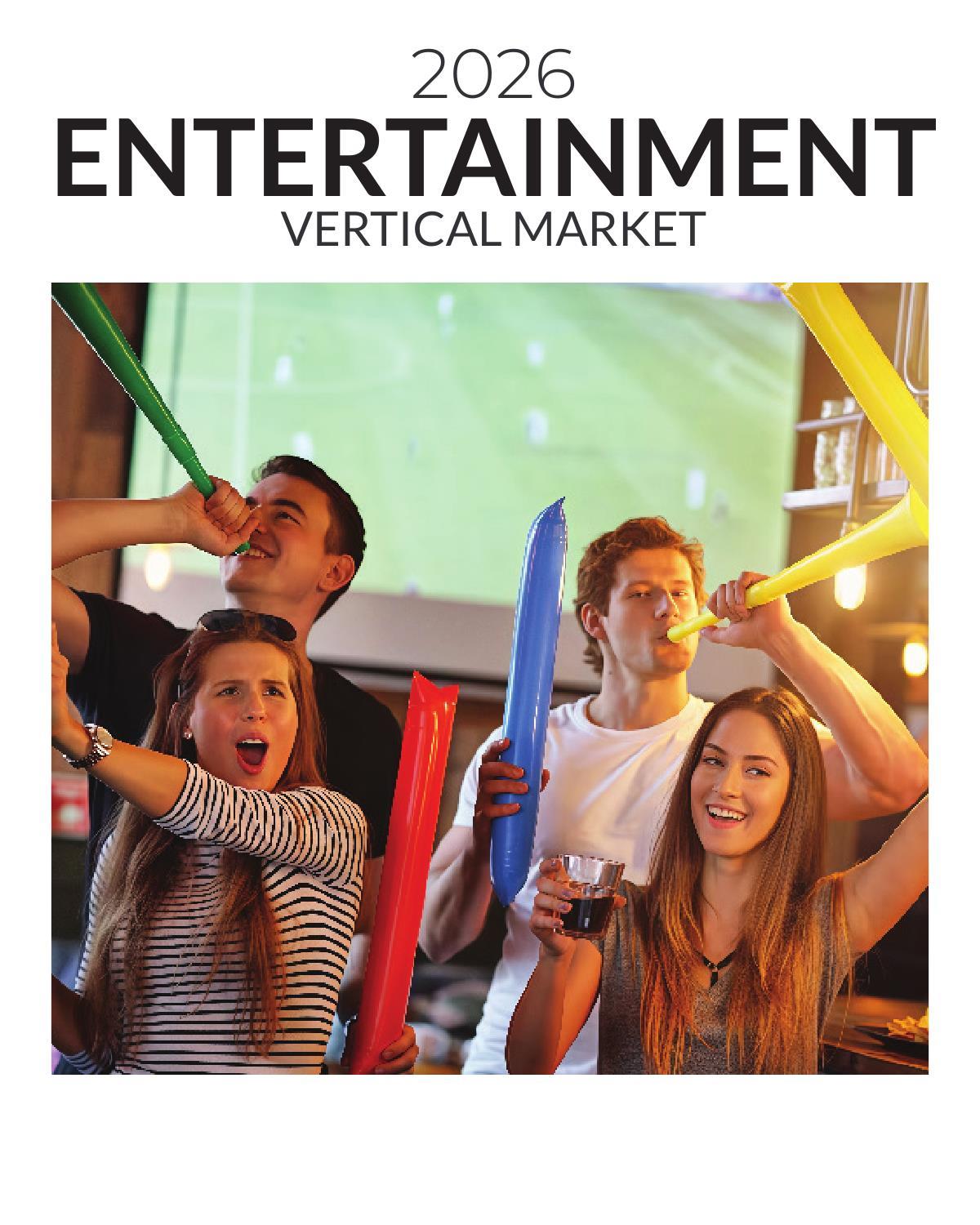 2026 Entertainment Vertical Markets