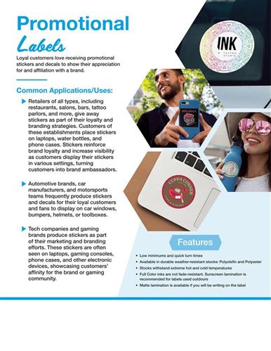 Loyal customers love receiving promotional stickers and decals to show their appreciation for and affiliation with a brand.