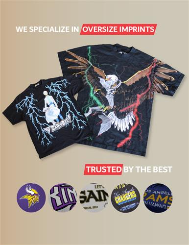 We Specialize In Oversize Imprints